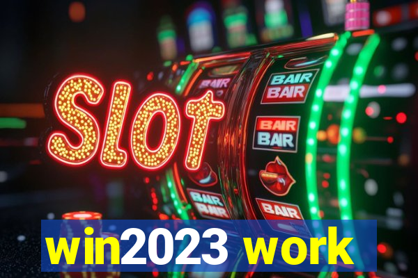 win2023 work